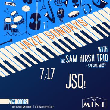 Jazz Sunday with JSQ! and The Sam Hirsh Trio: 