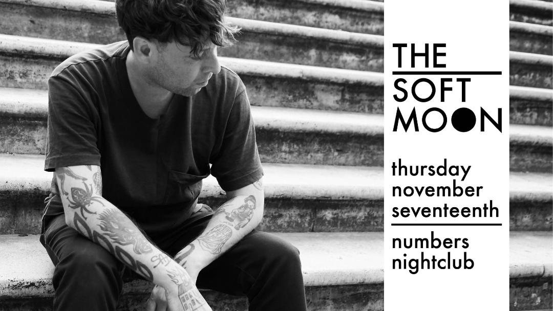 Buy Tickets to The Soft Moon live at NUMBERS in Houston on Nov 17, 2022