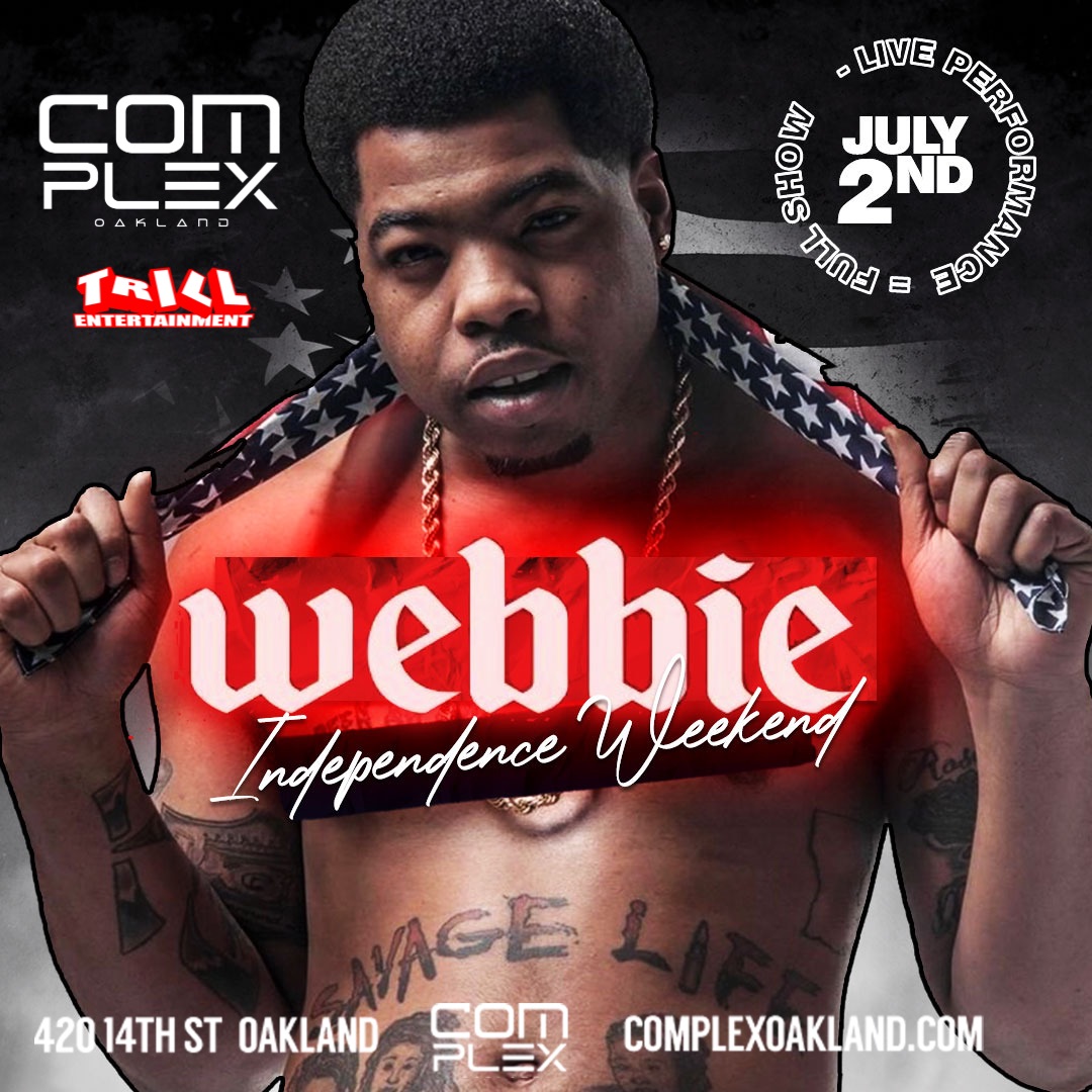 Buy Tickets to WEBBIE “LIVE” INDEPENDENCE DAY WEEKEND in Oakland on Jul