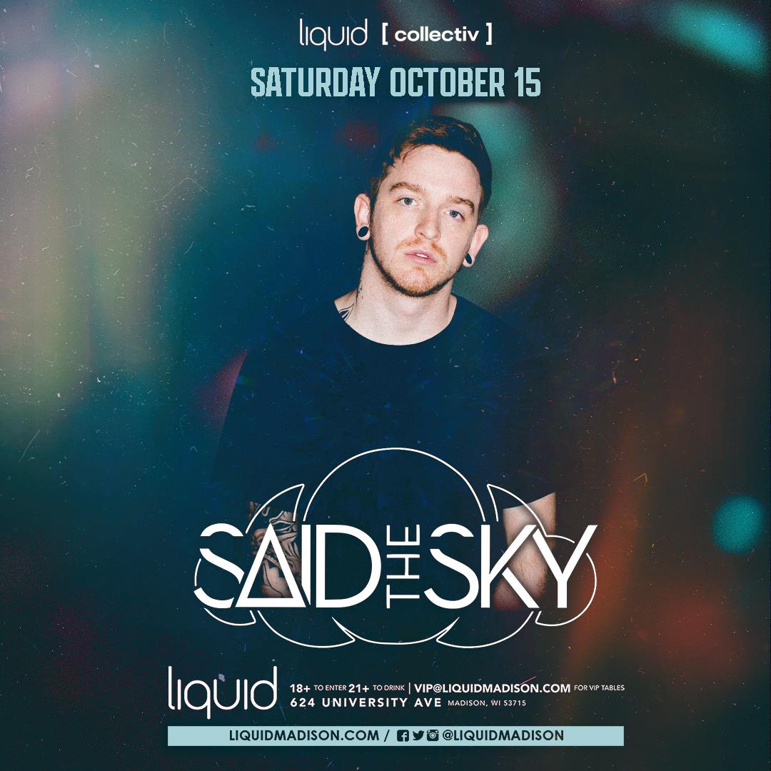 Said the Sky at Liquid // Saturday October 15, 2022 // Madison, Wisconsin