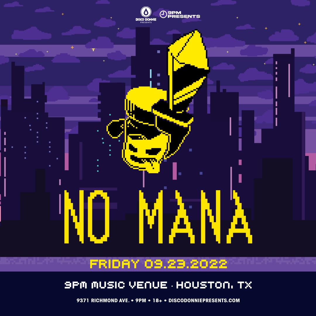 Buy Tickets to NO MANA HOUSTON in Houston on Sep 23, 2022