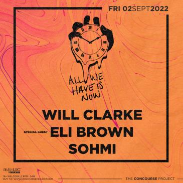 All We Have Is Now: Will Clarke + Eli Brown + Sohmi | Austin: 