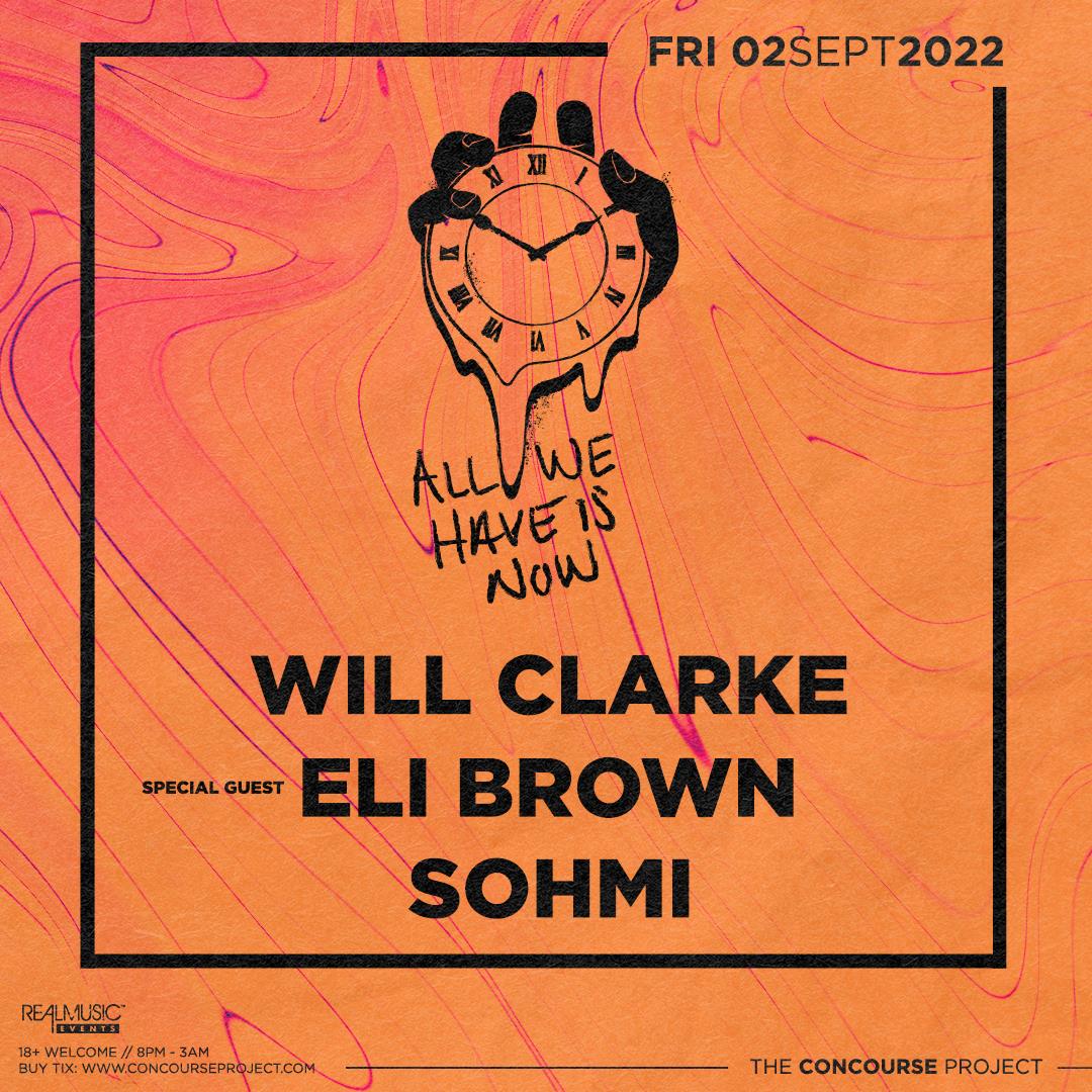 All We Have Is Now: Will Clarke + Eli Brown + Sohmi | Austin
