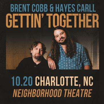 BRENT COBB & HAYES CARLL - GETTIN’ TOGETHER: 