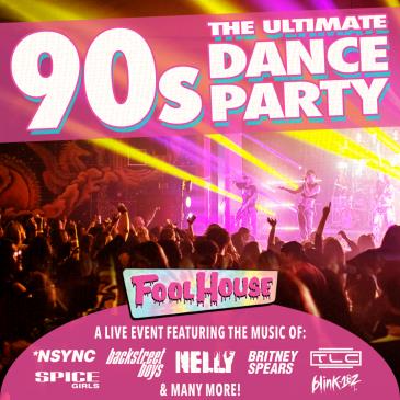 Fool House - The Ultimate 90's Dance Party: 