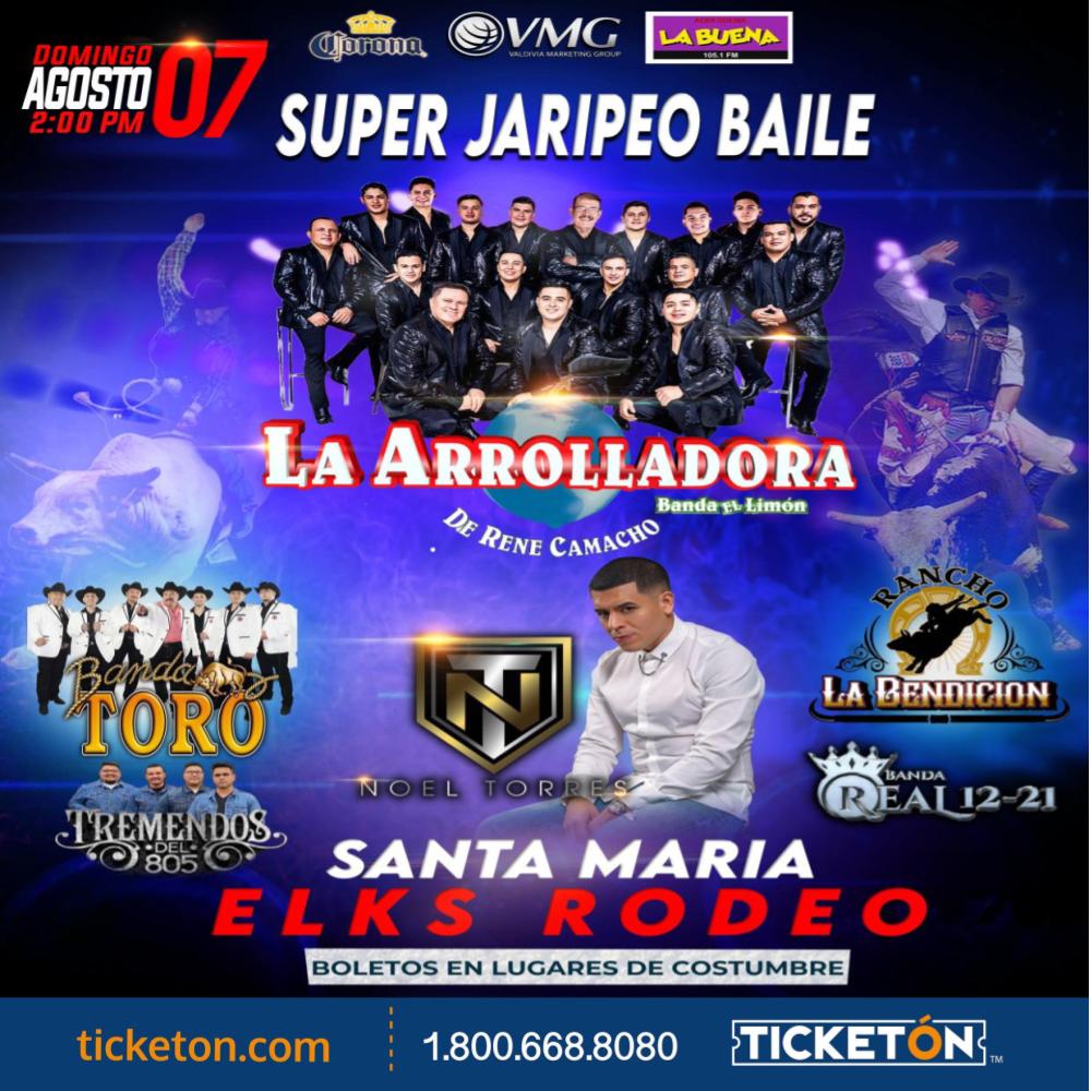 La Arrolladora, Banda Toro y Noel Torres - Elks Rodeo Tickets Boletos |  Santa Maria CA 8/7/22