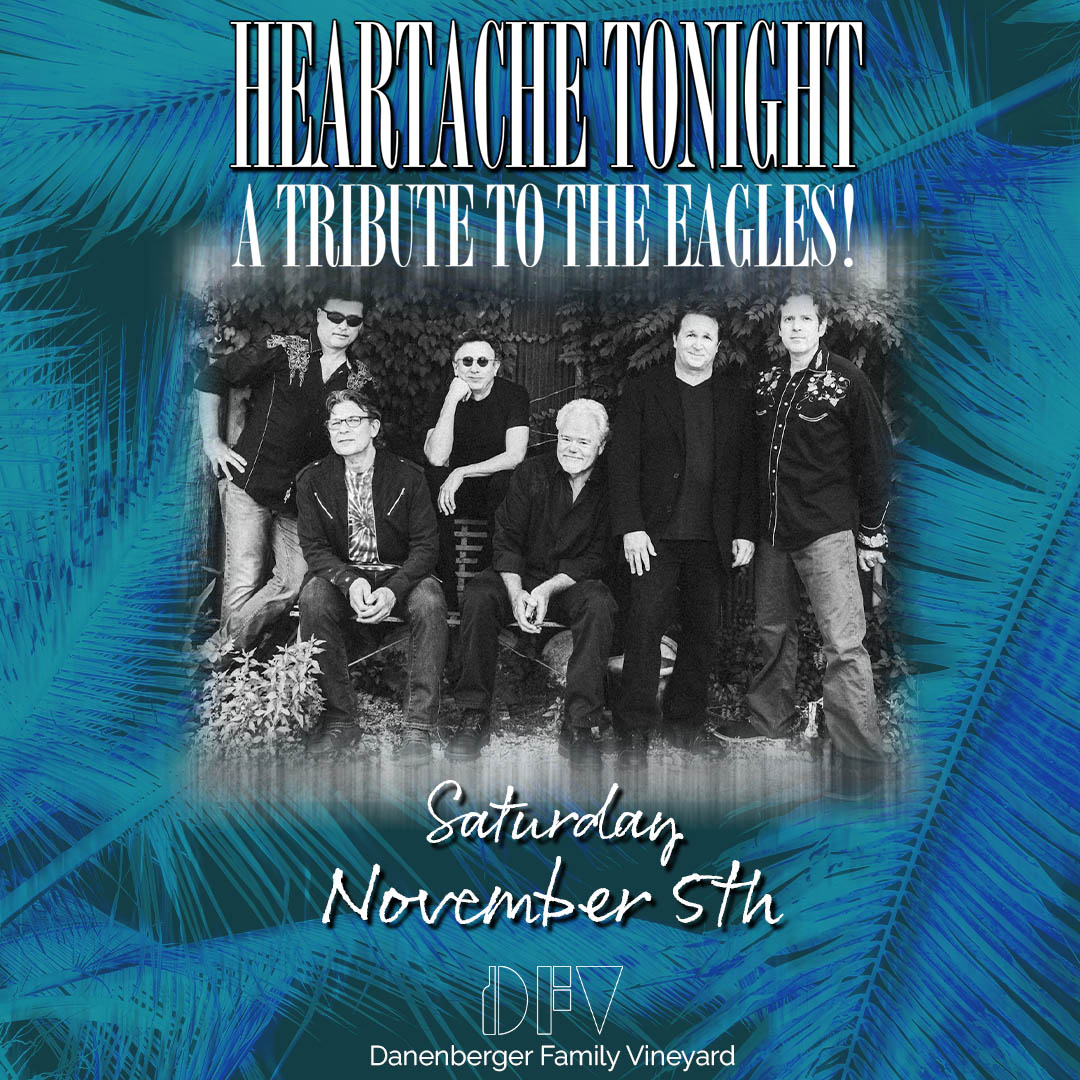 The Eagles Tribute - Heartache Tonight at Danenberger Family Vineyards