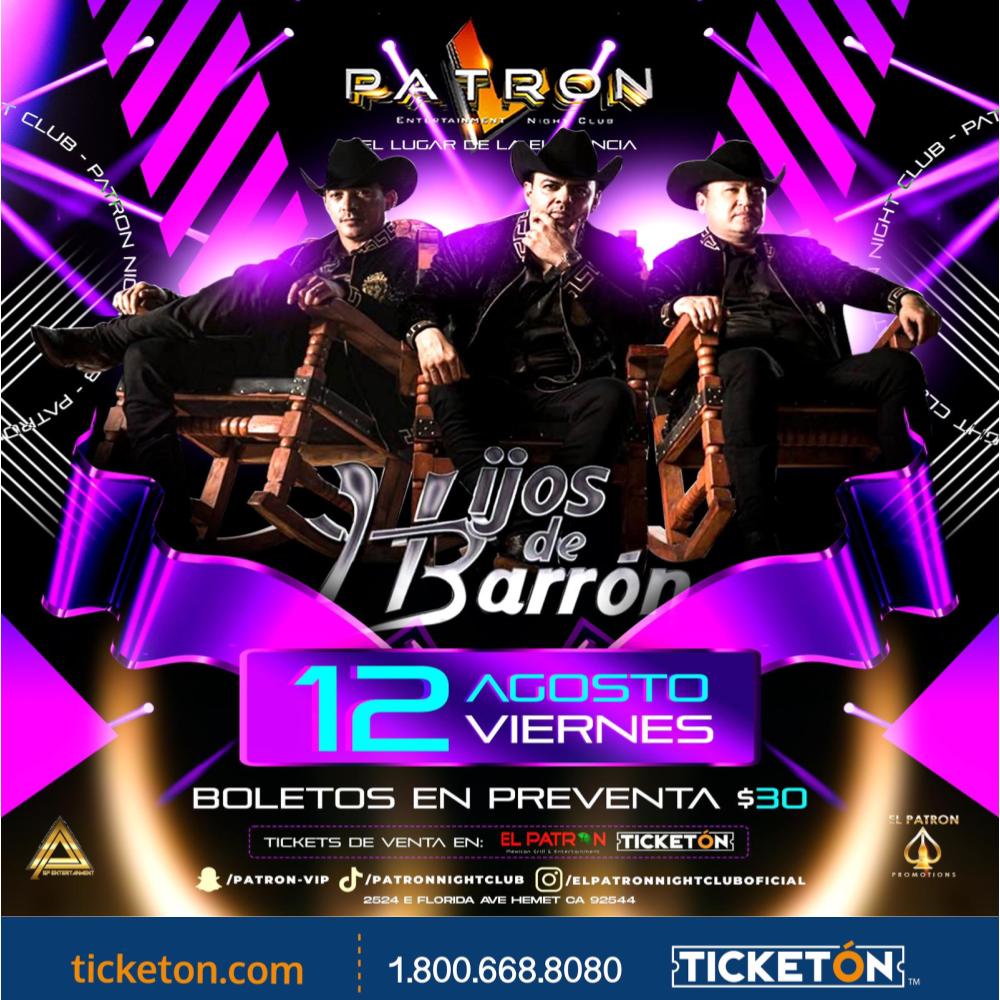Hijos de Barron - Patron Ent Nightclub Tickets Boletos | Hemet CA - 8/12/22