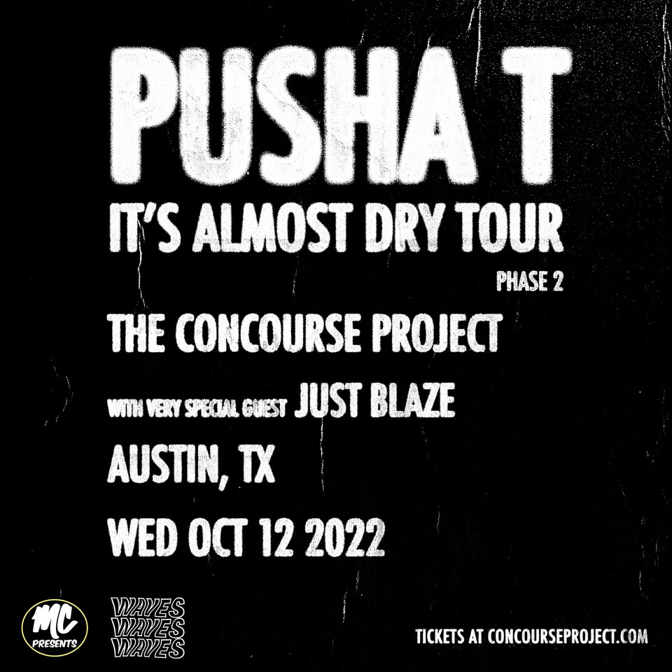 Pusha T w/ Just Blaze at The Concourse Project