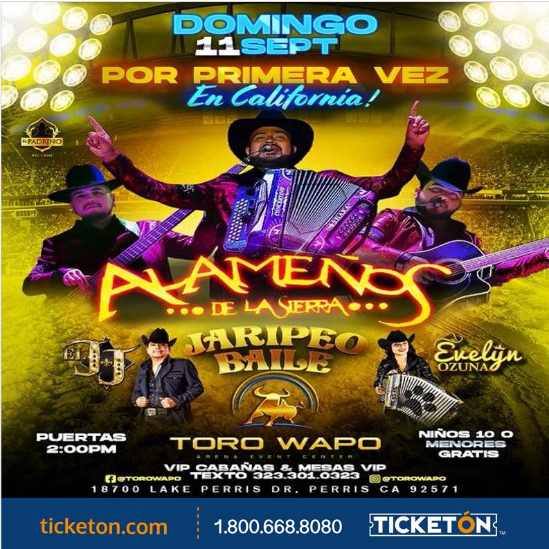 Los Alamenos de la Sierra y mas Toro Wapo Tickets Boletos Perris CA
