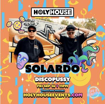 Holy House w/ SOLARDO! (21)+: 