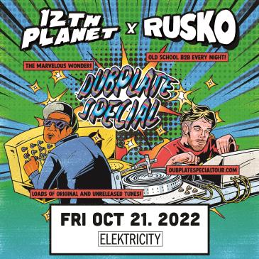 CANCELED: 12TH PLANET x RUSKO: DUBPLATE SPECIAL TOUR: 