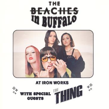 The Beaches w/ The Thing: 