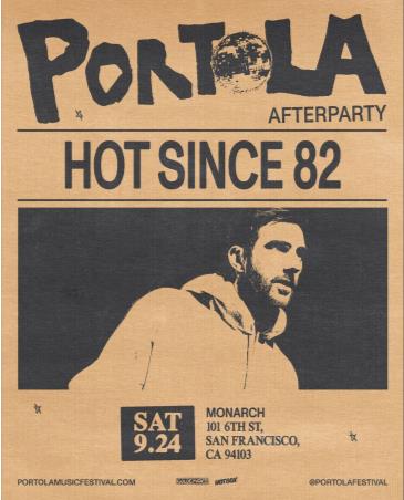 Portola Music Festival After-Party: HOT SINCE 82 @ Monarch: 