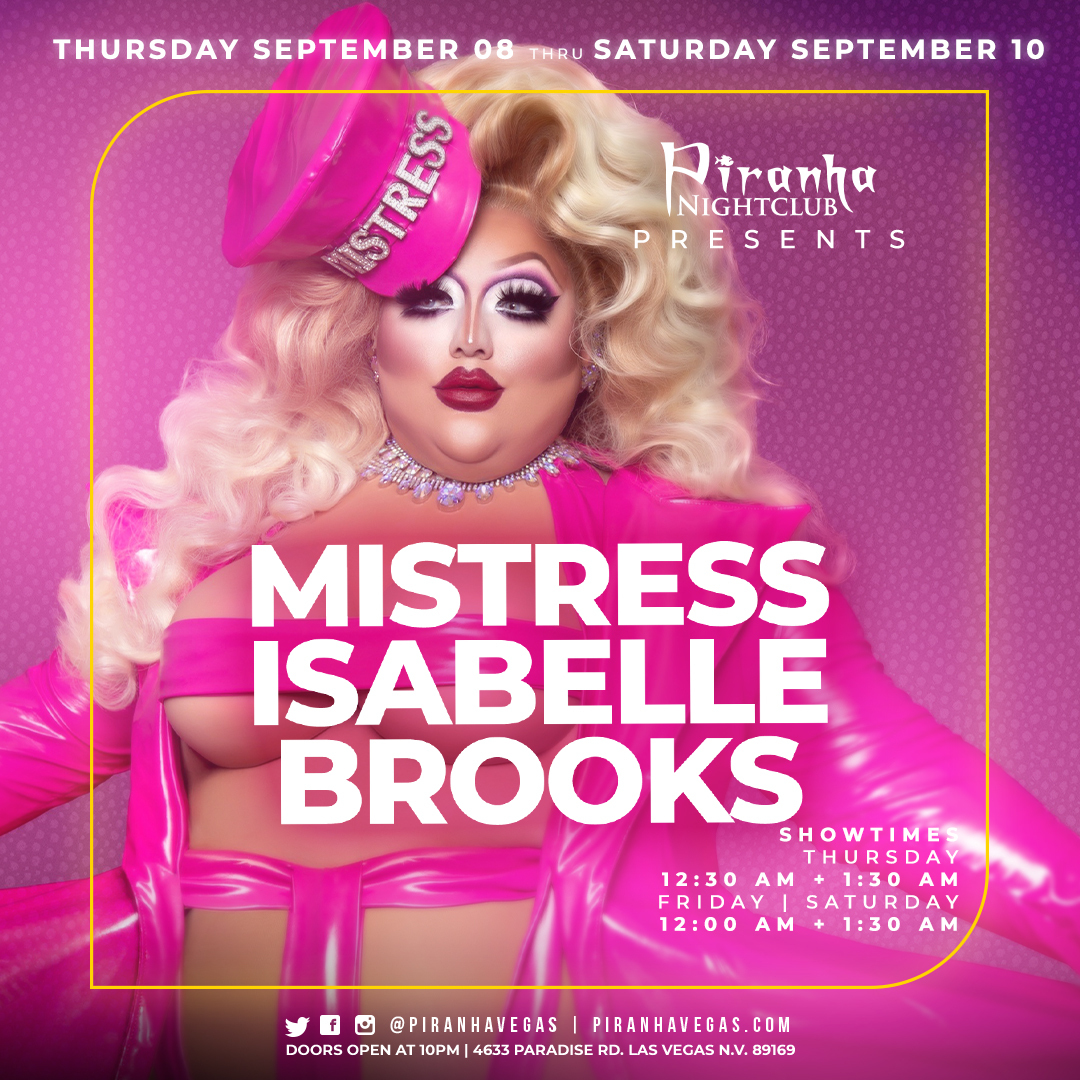 Buy Tickets to PIRANHA PRESENTS MISTRESS ISABELLE BROOKS in Las Vegas on  Sep 10, 2022