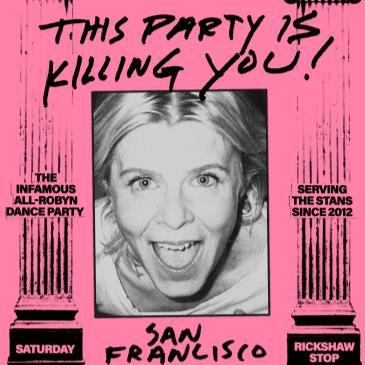 This Party Is Killing You: The Robyn Party-img