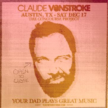 Claude VonStroke (Open to Close) at The Concourse Project: 