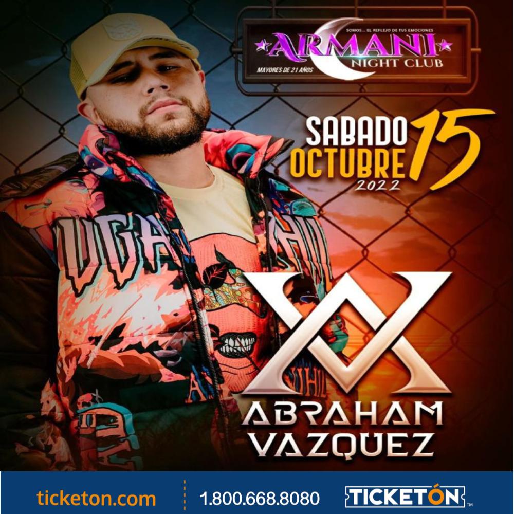 Abraham Vazquez - Armani Night Club Tickets Boletos | Federal Way WA -  10/15/22