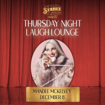 Thursday Night Laugh Lounge: Mandee McKelvey: 