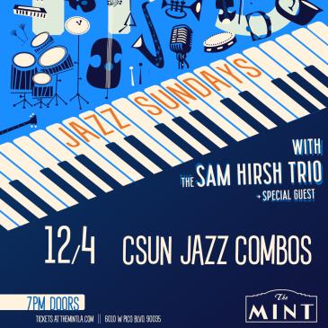 Jazz Sunday w/ CSUN Jazz Combos and The Sam Hirsh Trio: 