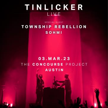Tinlicker (Live) + Township Rebellion + Sohmi | Austin-img