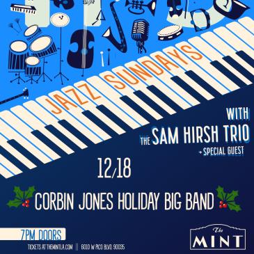 Jazz Sunday w/ Corbin Jones Holiday Big Band &Sam Hirsh Trio: 