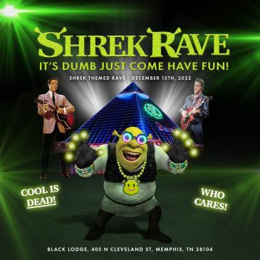 Shrek Rave at Black Lodge - Memphis,TN: 