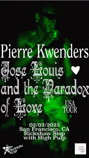 PIERRE KWENDERS touring with High Pulp: 