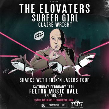 The Elovaters - Sharks With Frik'n Lasers Tour: 