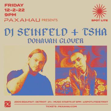 Paxahau Presents: DJ Seinfeld and TSHA: 