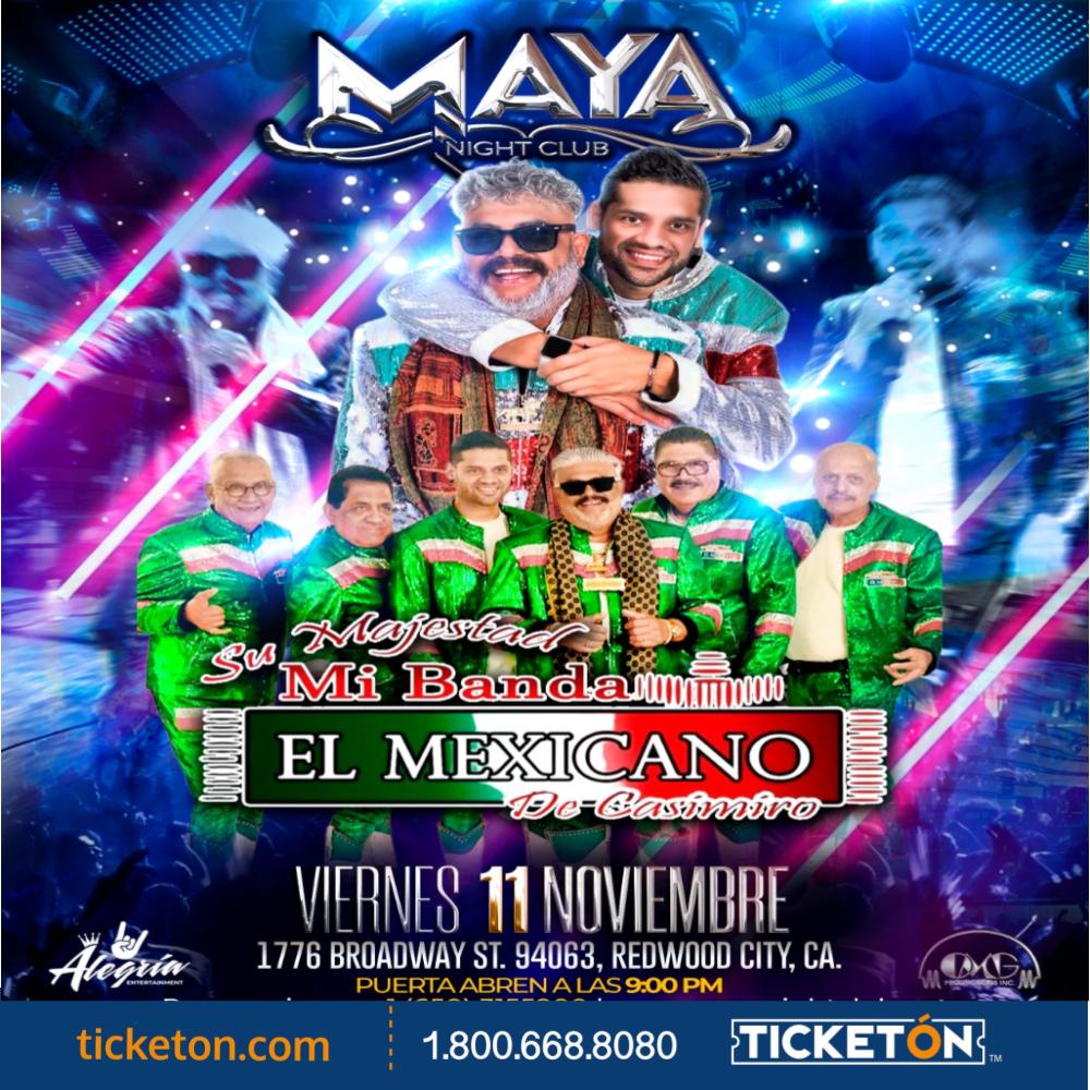 Mi Banda El Mexicano - Maya Night Club Tickets Boletos |Redwood City CA-  11/11/22