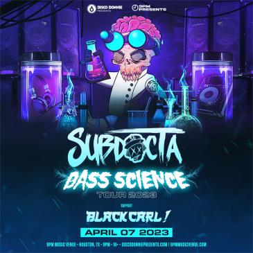 SubDocta: Bass Science Tour - HOUSTON: 