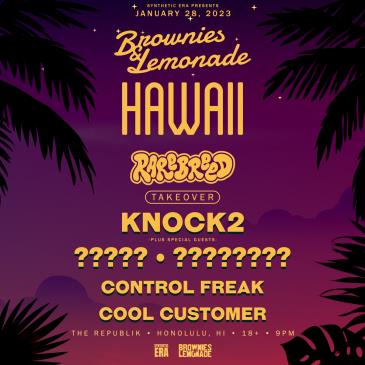 B&L Hawaii - Rarebreed Takeover w/ Knock2 + Special Guests: 