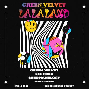 LaLaLand: Green Velvet, Lee Foss & Shermanology | Austin: 