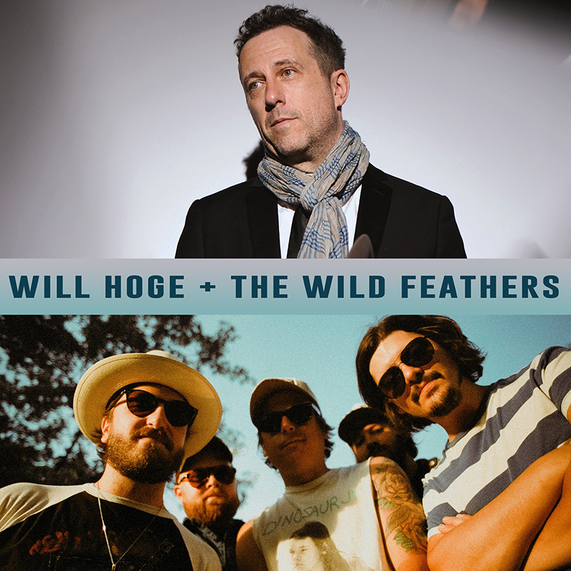 WILL HOGE + THE WILD FEATHERS