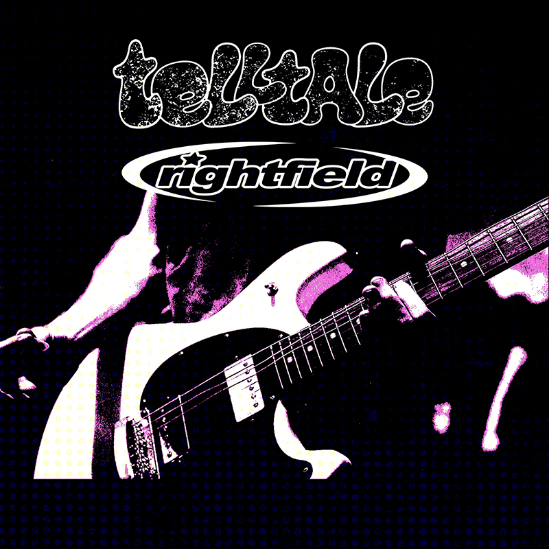 TELLTALE with Rightfield