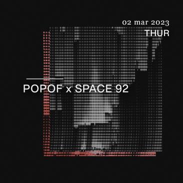 POPOF x Space 92 at The Concourse Project: 