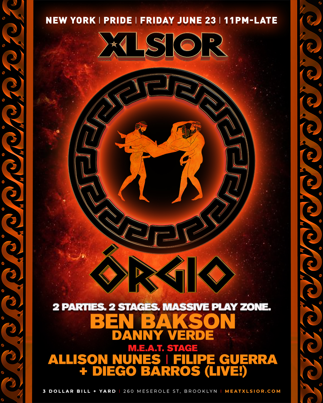 Buy Tickets to M.E.A.T. XXL + XLSIOR PRIDE FRIDAY BIG OPENING PARTY