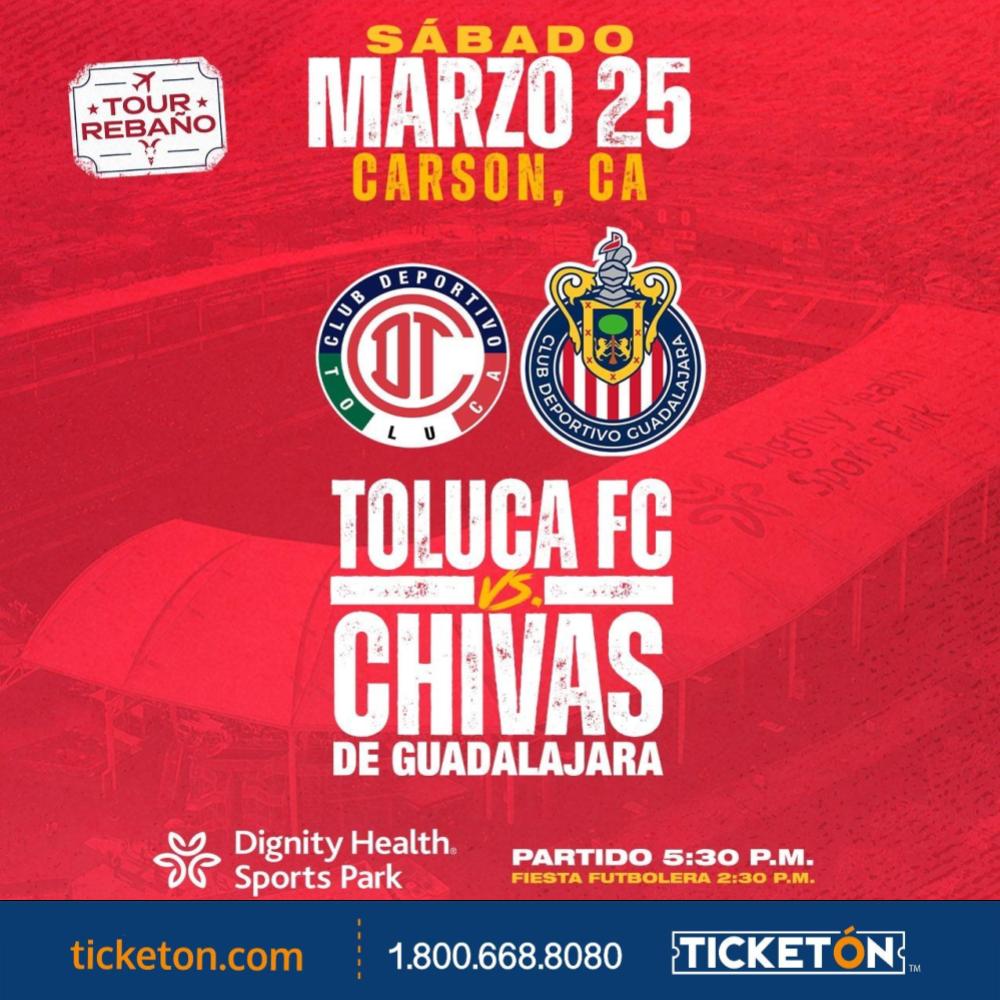 Chivas de Guadalajara vs Toluca FC - Dignity Health Sports Park Tickets  Boletos | Carson, CA - 3/25
