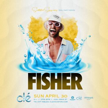 Fisher / Sun April 30th / Clé Pool: 
