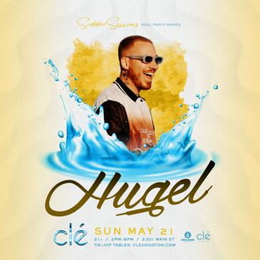 Hugel / Sun May 21st / Clé Pool: 