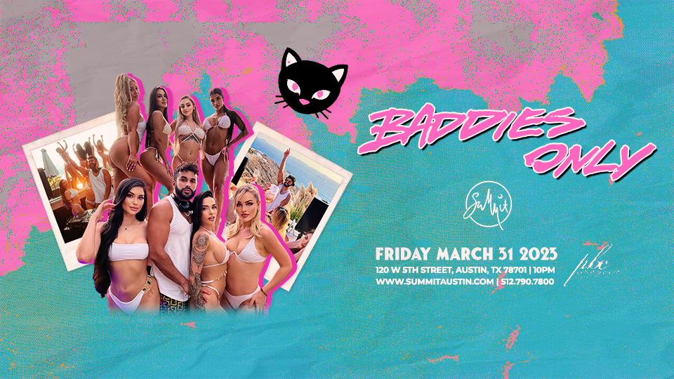 Buy Tickets to Baddies Only 18+ in Austin on Mar 31, 2023
