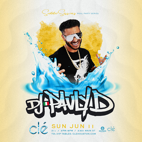 Buy Tickets to DJ Pauly D / Sun June 11th / Clé in Houston on Jun 11, 2023