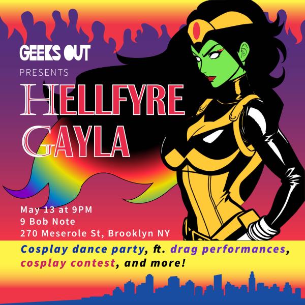 Geeks OUT presents: The Hellfyre Gayla: 