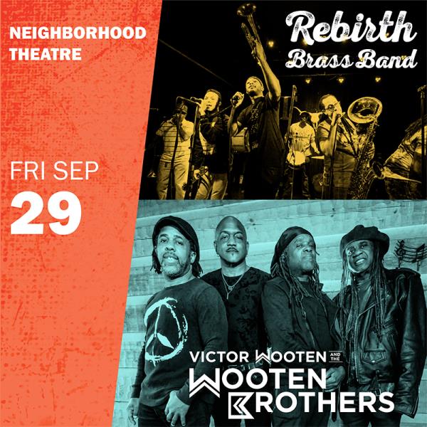 VICTOR WOOTEN & THE WOOTEN BROTHERS + REBIRTH BRASS BAND: 