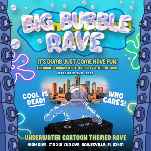 Buy Tickets to BIG BUBBLE RAVE in Gainesville on Sep 02, 2023