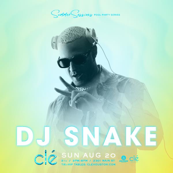 DJ Snake / Sunday August 20th / Clé Pool: 