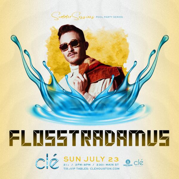 Flosstradamus / Sun July 23rd / Clé Pool: 