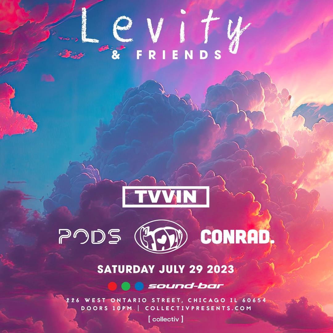 Buy Tickets to Levity & Friends at SoundBar in Chicago on Jul 29, 2023