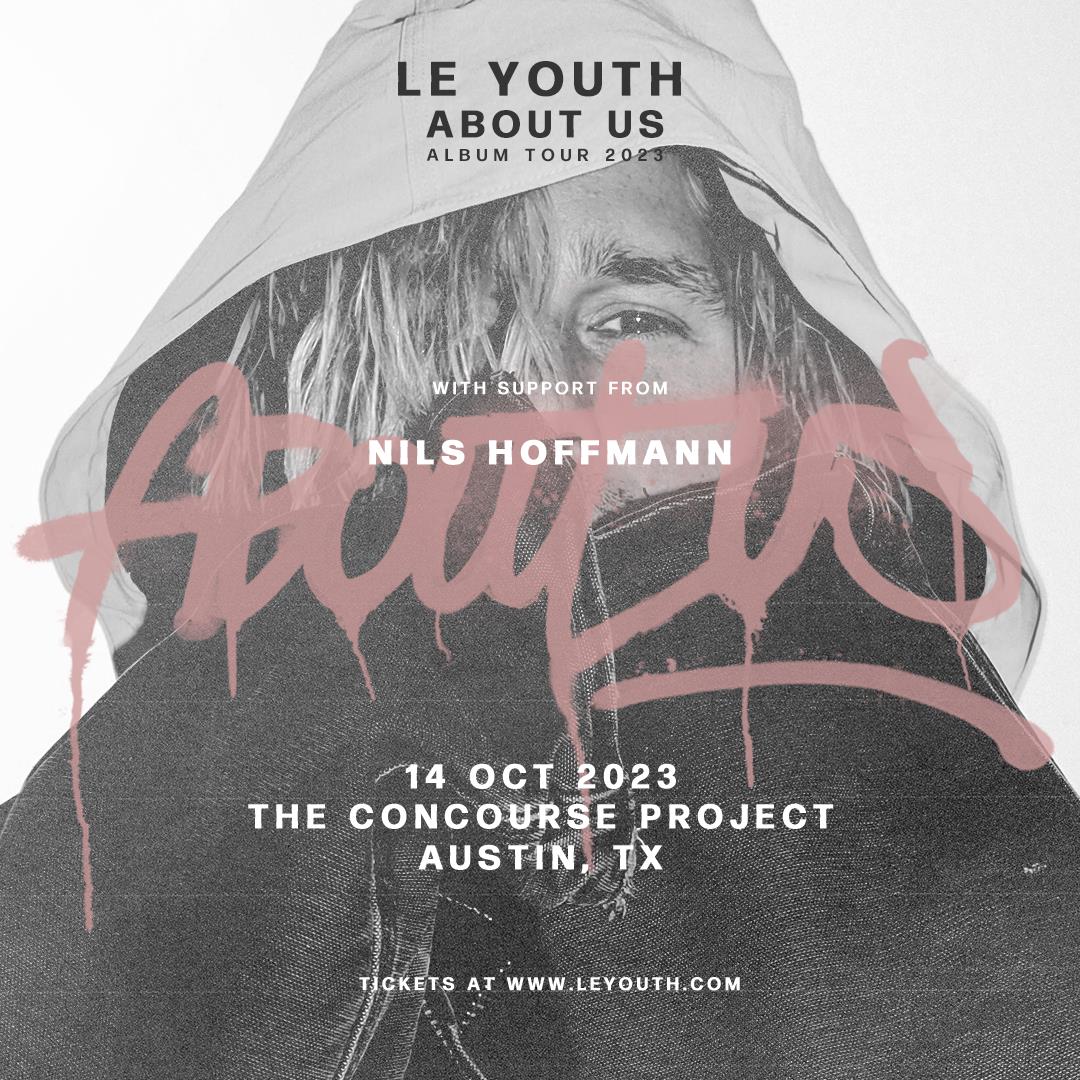 Le Youth + Nils Hoffmann (360 stage) | Austin